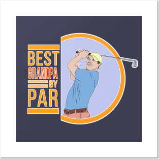 Best Grandpa By Par Posters and Art